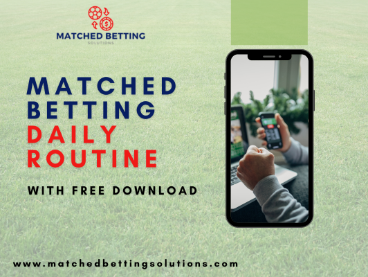 Matched Betting Daily Routine
