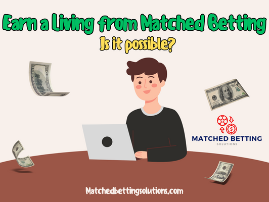 Earn a living matched betting