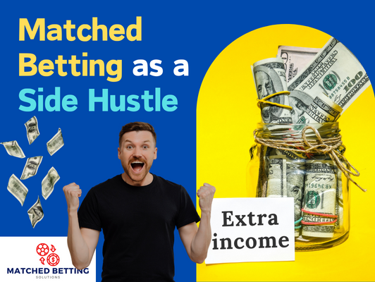 Matched Betting Side Hustle