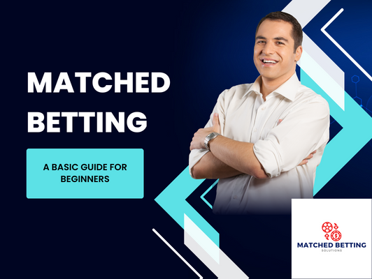 Matched Betting basic guide