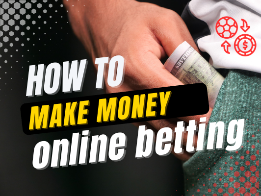 how to make money online betting